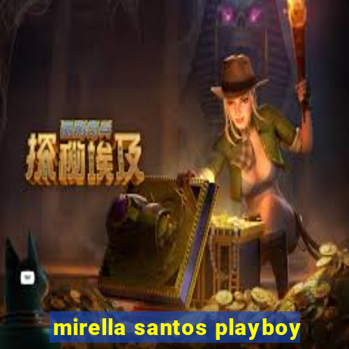 mirella santos playboy