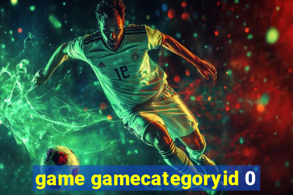 game gamecategoryid 0