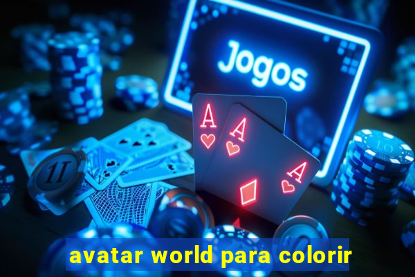 avatar world para colorir