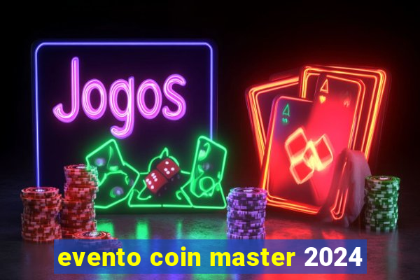 evento coin master 2024