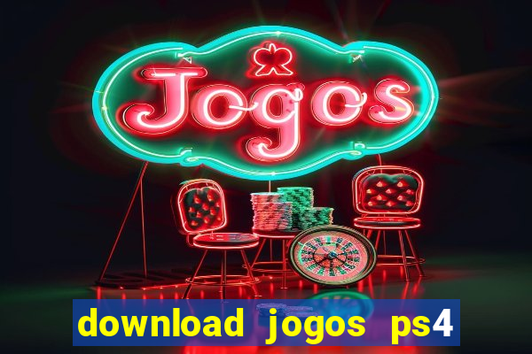 download jogos ps4 pkg pt br