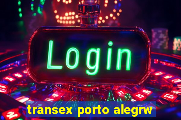 transex porto alegrw