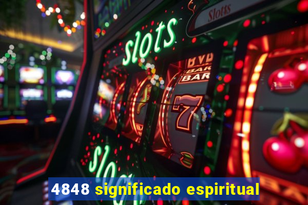 4848 significado espiritual