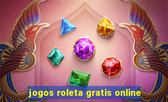 jogos roleta gratis online