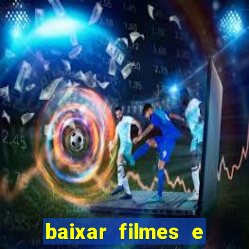 baixar filmes e series em mp4