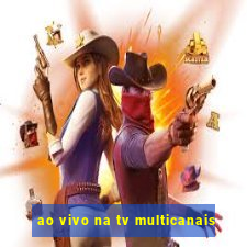 ao vivo na tv multicanais