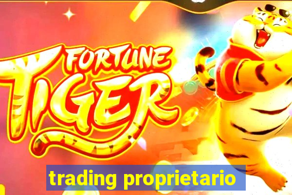 trading proprietario