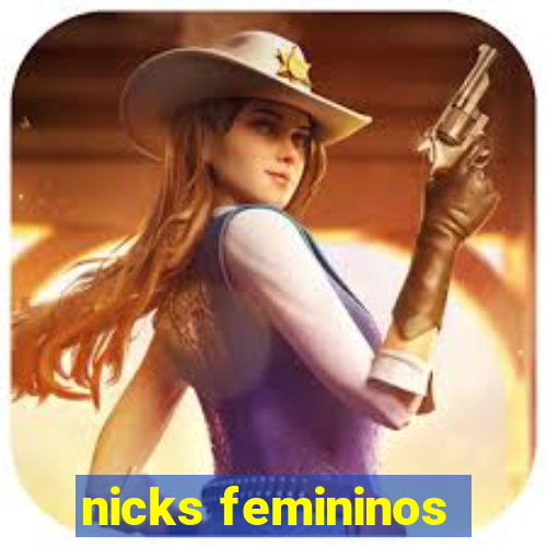 nicks femininos