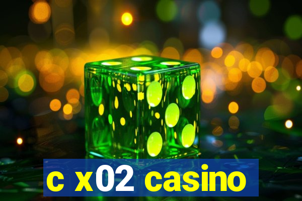 c x02 casino