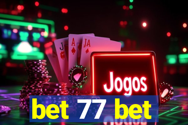 bet 77 bet