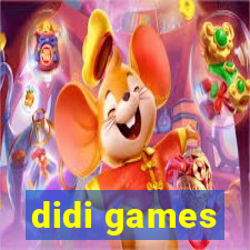 didi games