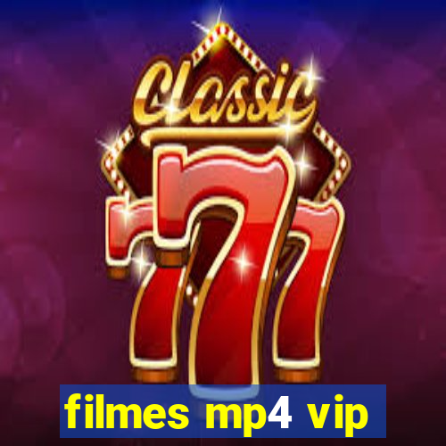 filmes mp4 vip