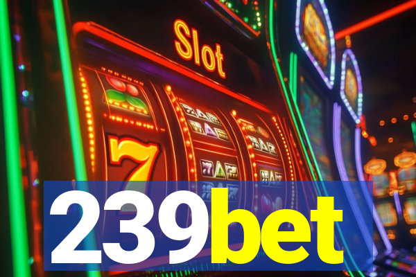 239bet