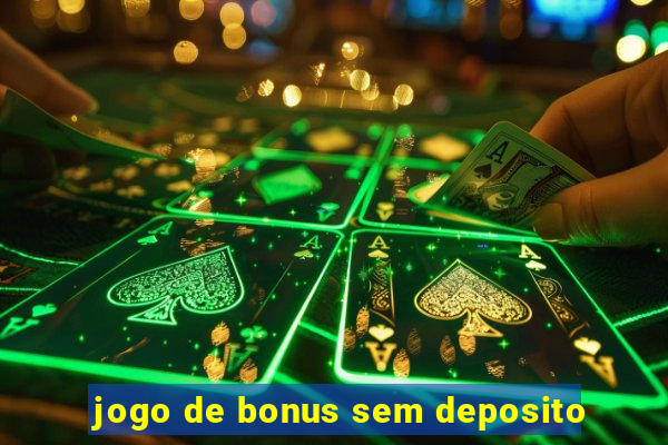 jogo de bonus sem deposito