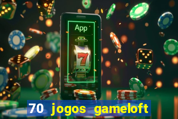 70 jogos gameloft para celular