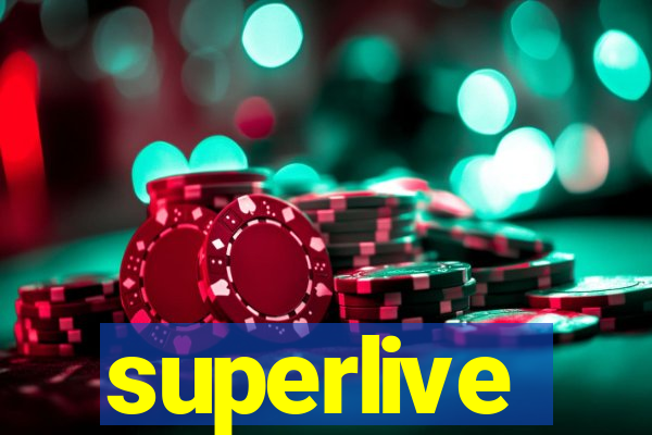 superlive