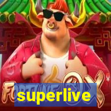 superlive