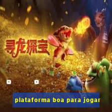 plataforma boa para jogar