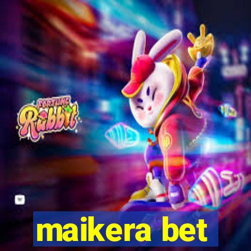 maikera bet