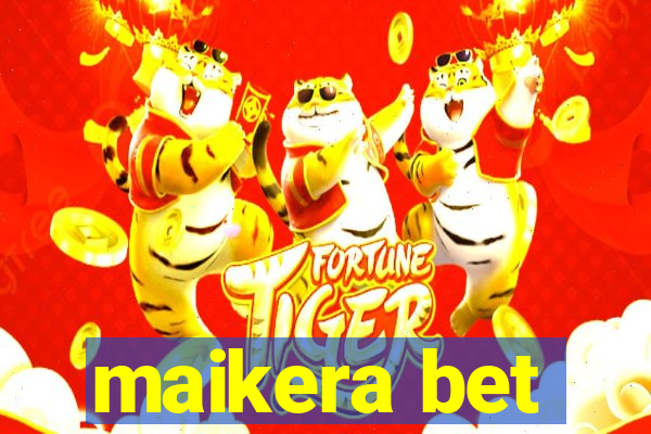 maikera bet