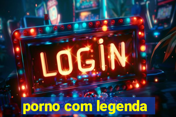 porno com legenda