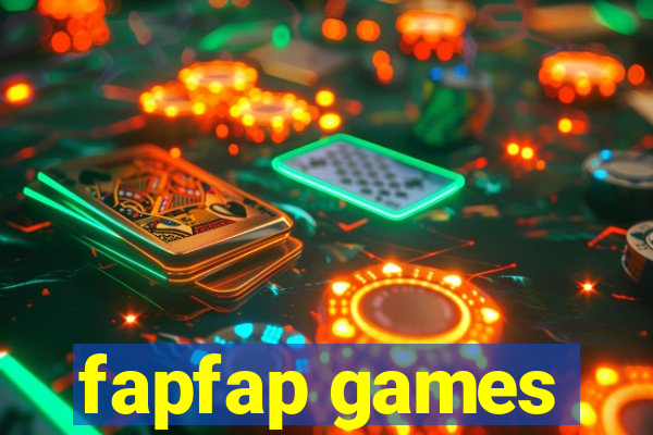 fapfap games