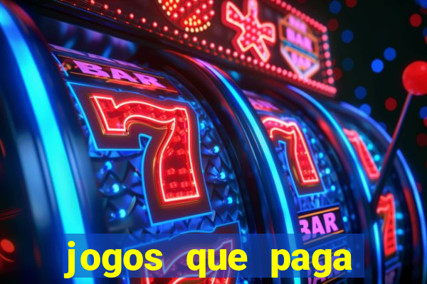 jogos que paga dinheiro sem depositar