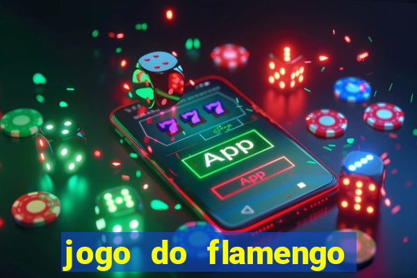 jogo do flamengo ao vivo rede canais