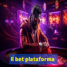 ll bet plataforma