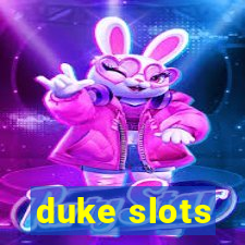 duke slots