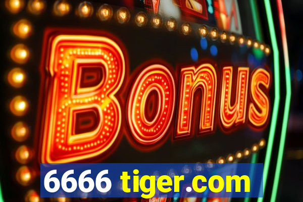 6666 tiger.com