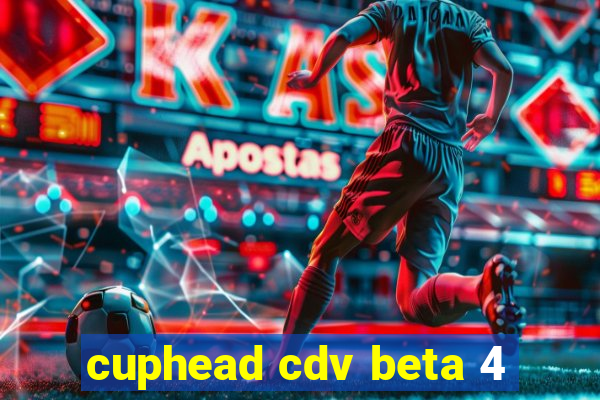 cuphead cdv beta 4