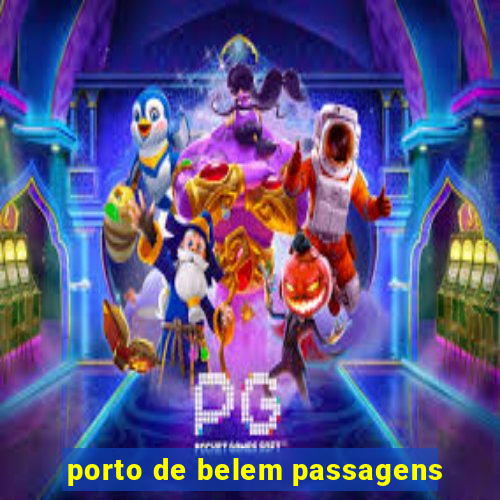 porto de belem passagens