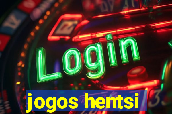 jogos hentsi