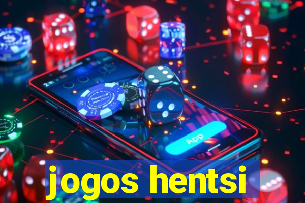 jogos hentsi