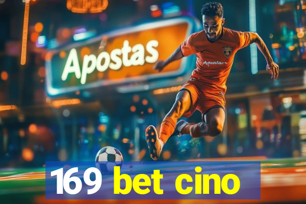 169 bet cino