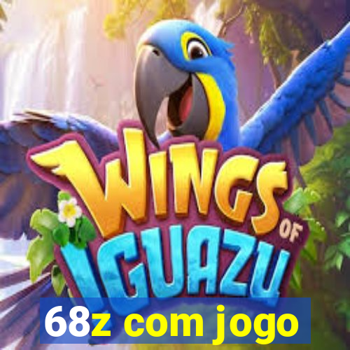 68z com jogo