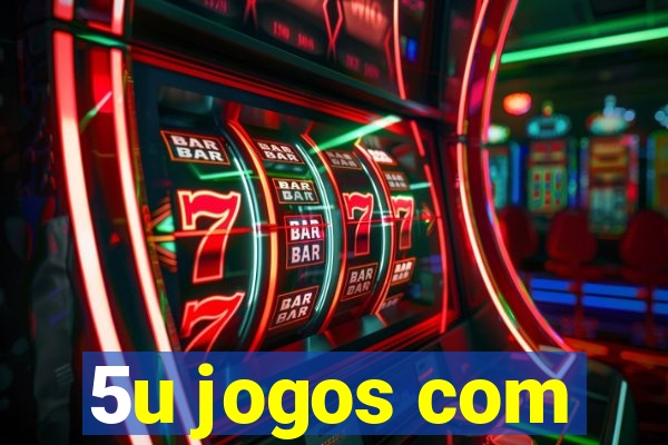 5u jogos com