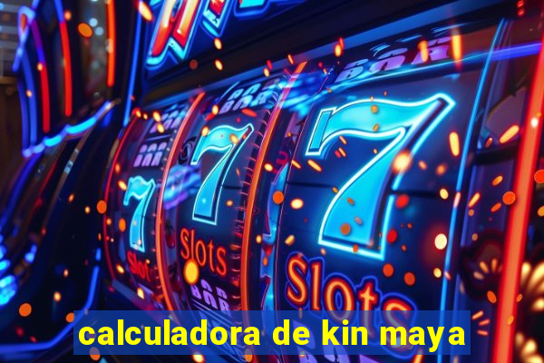 calculadora de kin maya