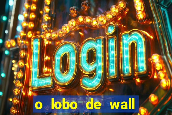 o lobo de wall street online