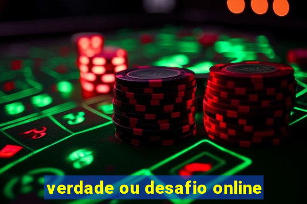 verdade ou desafio online