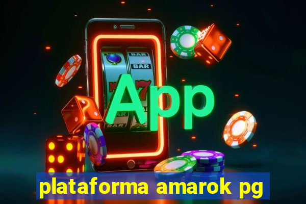 plataforma amarok pg