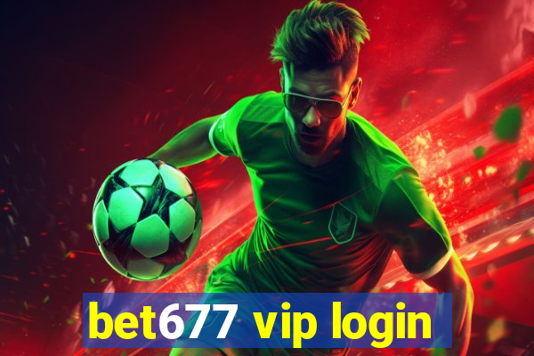 bet677 vip login