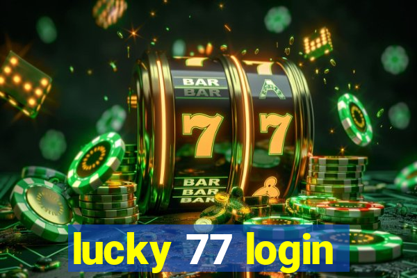 lucky 77 login