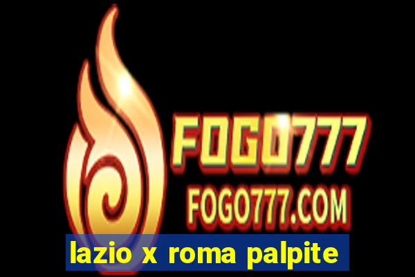 lazio x roma palpite