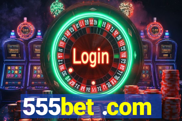 555bet .com