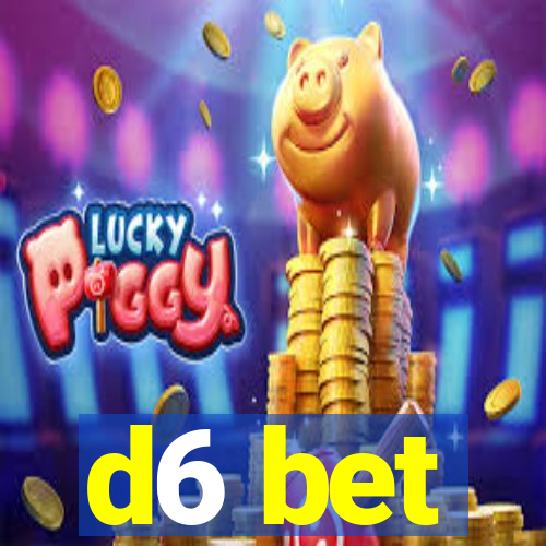 d6 bet