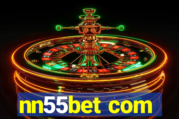 nn55bet com