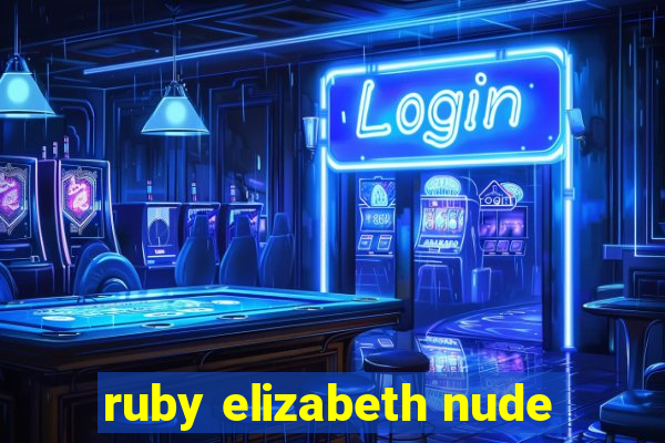 ruby elizabeth nude