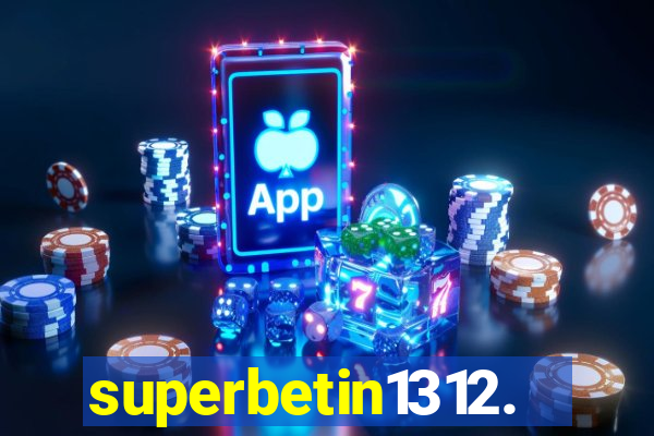 superbetin1312.com